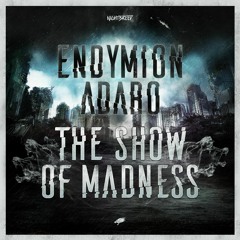 Endymion & Adaro - The Show Of Madness