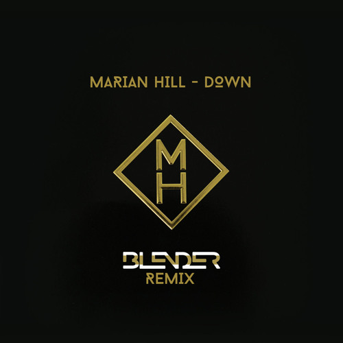 Marian Hill - Down - BLENDER Remix