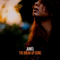 Jubel - The Break Up Song