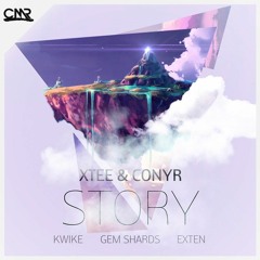 Xtee & Conyr - Story (Gem Shards Remix)