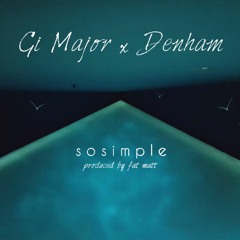 S O S I M P L E feat. DENHAM [prod. FAT MATT]