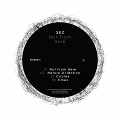 3KZ - Not From Here - BALANS021