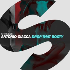 Antonio Giacca - Drop That Booty (Preview) [Out Now]
