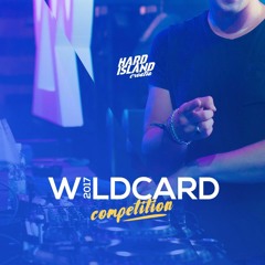 Hard Island 2017 Wildcard Competition By Lady Dubbz