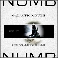 Linkin Park - Numb (Galactic Mouth Bootleg)