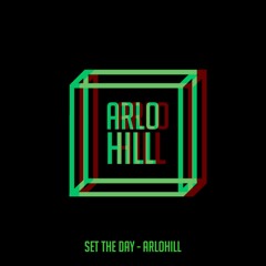 SET THE DAY - ARLOHILL