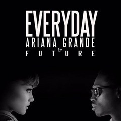 Everyday - Ariana Grande Ft. Future (Tony Helou Mashup)