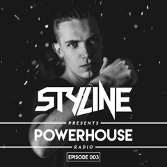 Styline - Power House Radio #3