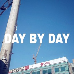 DAY BY DAY (Prod. Big signs)