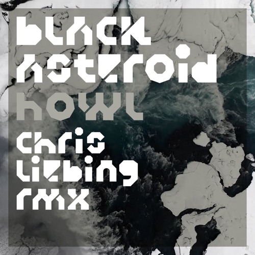 Premiere: Black Asteroid 'Howl' (Chris Liebing Remix)