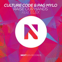 Culture Code, Pag & Mylo feat. Elex - Raise Our Hands