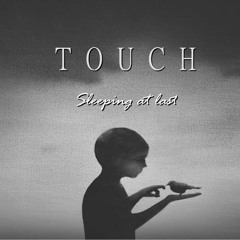 Touch  Sleeping At Last