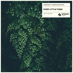 Deepend featuring Deb's Daughter - Every Little Thing (Preview) [Available 26 May]