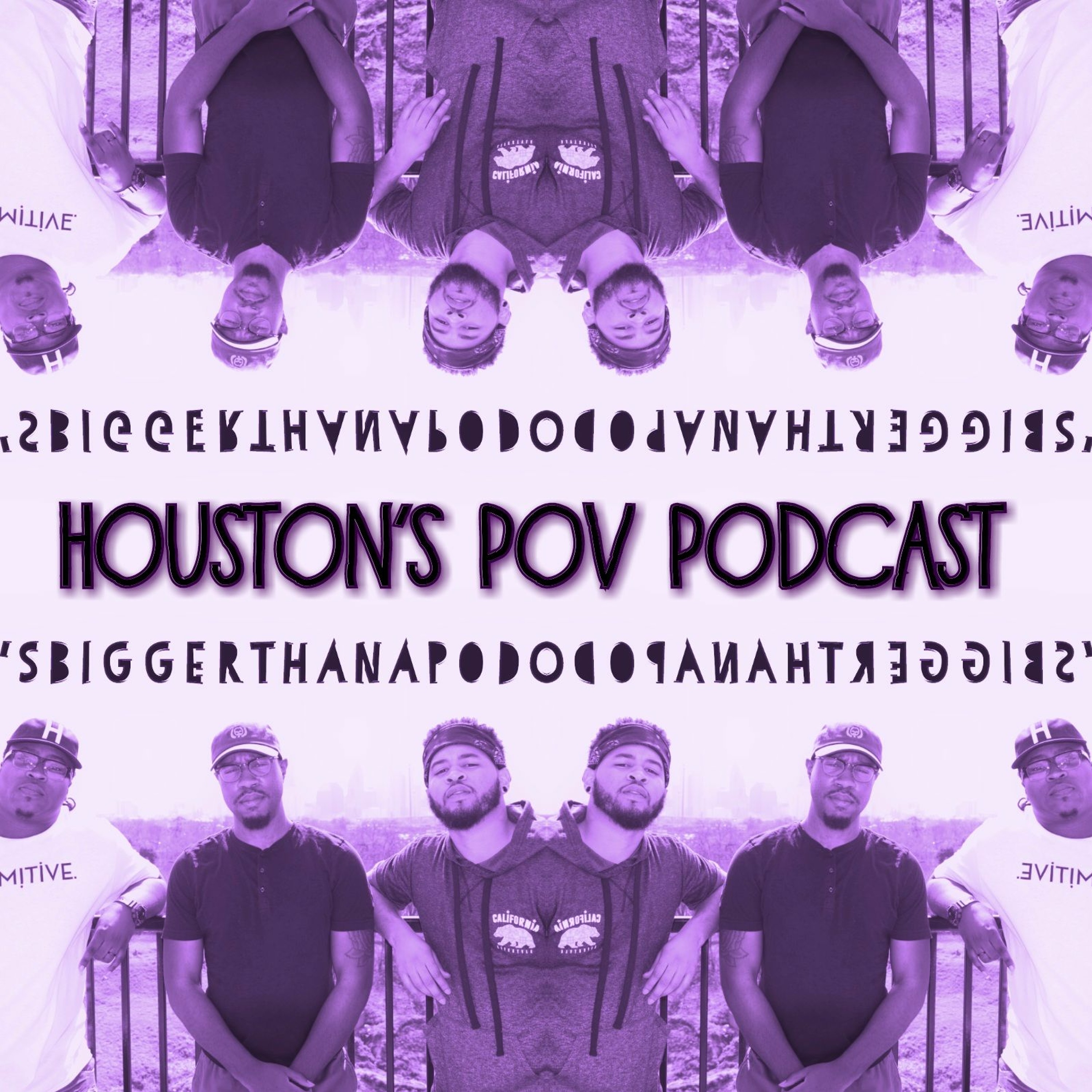 Houston\'s POV Podcast