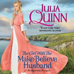 THE GIRL WITH THE MAKE-BELIEVE HUSBAND by Julia Quinn
