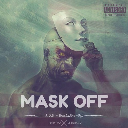 Stream Future - Mask Off - J.O.N Original Remix (Re-Up) by OSEMusic |  Listen online for free on SoundCloud