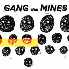 Gang des Mines #1