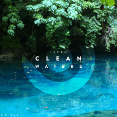 IvPem - Clean Waters [BlueBird Release] (Buy = Free Download!)