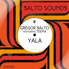 Gregor Salto Feat. Teema - Yala