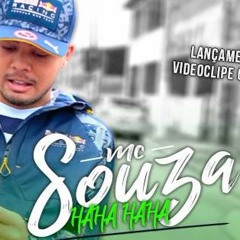 Mc Souza  - HAHA HAHA Part. Dj Vejota  (Musica Nova Lançamento 2017)