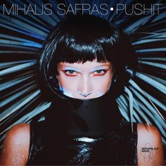 Mihalis Safras - Pushit (Original Mix)