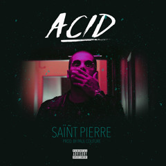 SAïÑT Pierre  - Acid (prod. by Paul Couture)