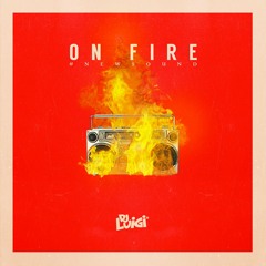 Dj Luigi - On Fire Vol. I