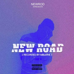 Newrod- New Road ( Recorded by Mbuzine )
