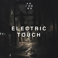 A R I Z O N A - Electric Touch (Cella Remix)