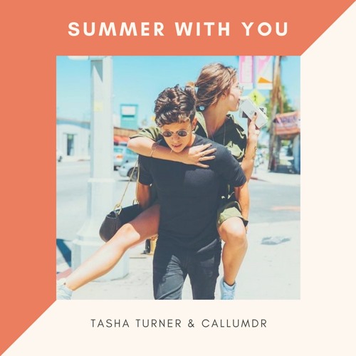Summer With You Ft Tasha Turner