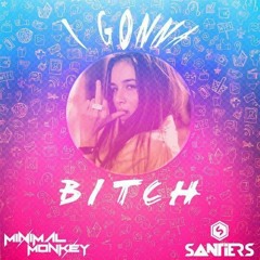 Minimal Monkey & Santiers - I Gonna Bi... (Original Mix)