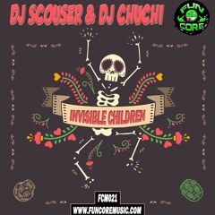FCM021 DJ SCOUSER & DJ CHUCHI - INVISIBLE CHILDREN