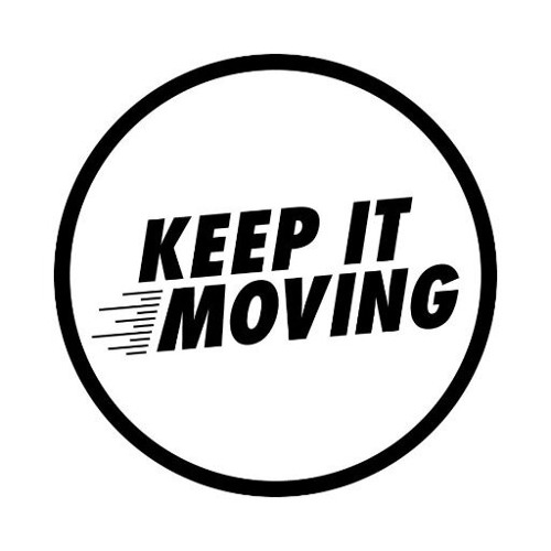 keep it movein keep it movein