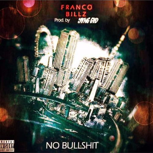 Franco Billz - NBS (No BullShit) Prod. By Yvng Gvd