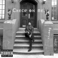 Check on me. (produced by young keto)