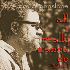 All I Really Wanna Do (Bob Dylan cover)