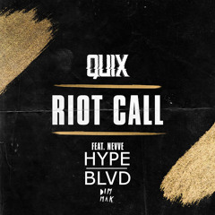 QUIX - Riot Call (Hype Blvd Remix)