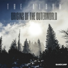 The Outerworld - Under The Stars ( Origins Of The Outerworld) OUT NOW!