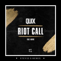Quix - Riot Call feat.  Nevve (SteAen remix)