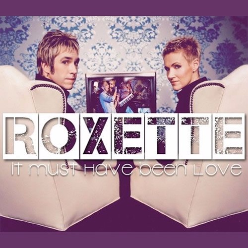 Roxette Sandim It Must Have Been Love Leanh Mash By Leanh 2