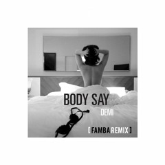 Demi Lovato - Body Say (Famba Remix)