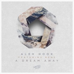 Alex Hook Feat. Rene - A Dream Away (Jay - J's Shiftech Dub)
