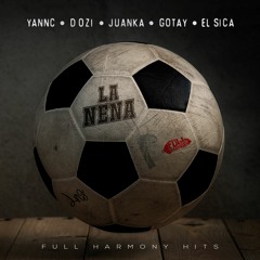 LA NENA Yannc X Gotay X D.OZi X Juanka X El Sica Prod. Full Harmony