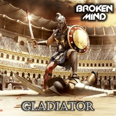 Broken Mind - Gladiator (PREVIEW)