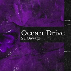 21 Savage - Ocean Drive (Chopped and Screwed by PurrpGoldCold)