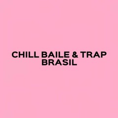 chillbaile / funkremix / trapBR