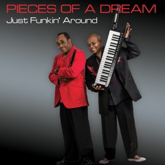Pieces Of A Dream - Right Back Atcha'
