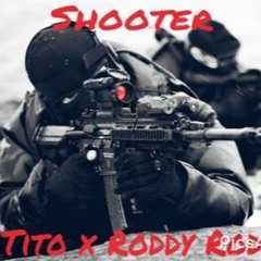 Tito X Rody Rod - Shooter
