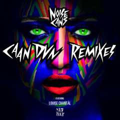 Noise Cans - Caan Dun feat. Louise Chantál (Boehm Remix)