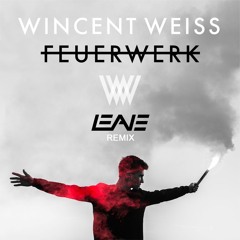 Wincent Weiss - Feuerwerk (Leave Remix)